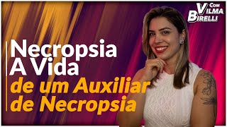 Necropsia A Vida de um Auxiliar de Necropsia Denise Poltronieri Com Vilma Birelli Noroeste [upl. by Rachelle733]