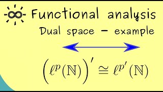 Functional Analysis 23  Dual Space  Example [upl. by Aunson52]