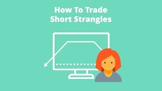 How To Trade Short Strangles [upl. by Hpseoj]