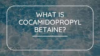 WHAT IS COCAMIDOPROPYL BETAINE [upl. by Benjy]