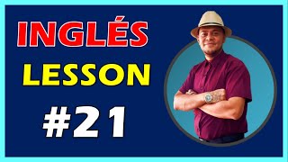 🗽 INGLÉS  LESSON 21 [upl. by Sinnal]