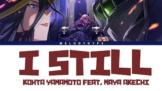 Maougun Saikyou no Majutsushi Ending Full 『I still』by KOHTA YAMAMOTO feat Maya Akechi Lyrics [upl. by Rehpotsirhk]