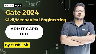 Gate 2024  Admit Card Out  Know How To Download  PracticeMock  Sushil Sir [upl. by Brink334]