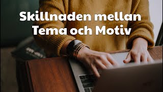 Skillnaden mellan Tema och Motiv Svenska [upl. by Nottage]