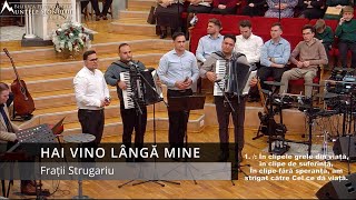 Hai vino langa mine  Frații Strugariu LIVE din Biserica Muntele Sionului Baia Mare [upl. by Doscher]