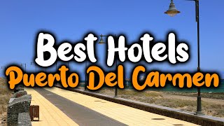 Best Hotels In Puerto Del Carmen  For Families Couples Work Trips Luxury amp Budget [upl. by Sillsby]