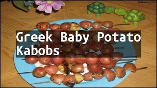 Recipe Greek Baby Potato Kabobs [upl. by Valeria194]