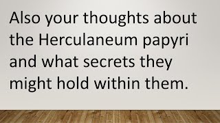 Herculaneum Papyri and Long Lost Sources for the Romans [upl. by Stormi]