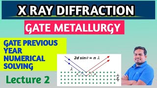 GATE METALLURGY LIVE CLASS X Ray Diffraction numricals [upl. by Delanos]