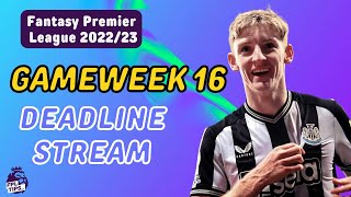 Gameweek 16 Deadline Stream  FANTASY PREMIER LEAGUE 202324 [upl. by Sitnik]