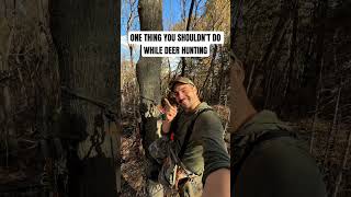 One thing you shouldn’t be doing while deer hunting hunting deerhunting [upl. by Ahseken540]