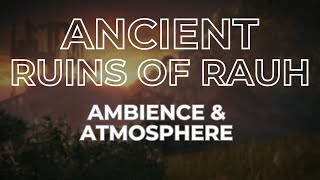 Ambient Souls  Ancient Ruins of Rauh  One Hour of Elden Ring Ambience amp Atmosphere [upl. by Htevi]