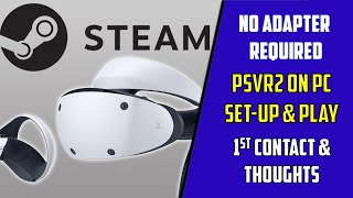 PSVR2 on PC without Adapter  1st Contact VR Hardware preview [upl. by Eitsim]