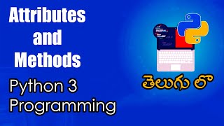 What are Attributes and Methods  Python Tutorials  Python for Data Science  Telugu [upl. by Leonardo740]