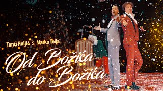 OD BOZICA DO BOZICA  TONCI HULJIC amp MARKO TOLJA OFFICIAL VIDEO 2020 HD [upl. by Nosyarg]