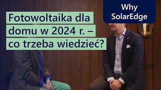 Fotowoltaika dla domu w 2024 r  co trzeba wiedzieć [upl. by Aicilyt]