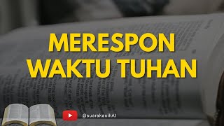 Merespon Waktu Tuhan Renungan dan doa malam Suara Kasih 24082024 [upl. by Lumbard]