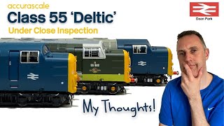 Dean Park Model Railway 304  Accurascale Class 55 Deltic  Under Close Inspection [upl. by Hedve]