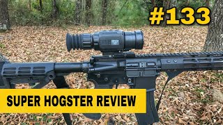 Ep 133  Bering Optics Super Hogster R REVIEW [upl. by Amairam30]