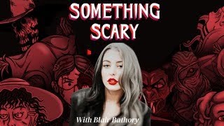 The Hexed and Haunted  The Something Scary Podcast [upl. by Xonk]