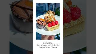 Preview of the 2023 Swan and Dolphin Food amp Wine Classic [upl. by Sharity]