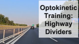 Optokinetic Training Highway Drive with Dividers [upl. by Ttergram]