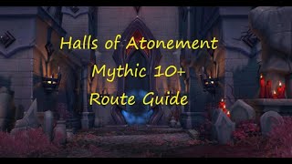 WoW  Halls of Atonement  Mythic 10 Route Guide with Stealth [upl. by Olnton]