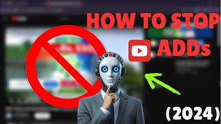 How to Block YouTube ads for Free  2024 [upl. by Annehs]