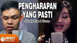 Fandy Kho amp Veren  Pengharapan Yang Pasti Official Music Video  Lagu Rohani [upl. by Nnylrefinnej]