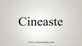 How To Say Cineaste [upl. by Elodie]