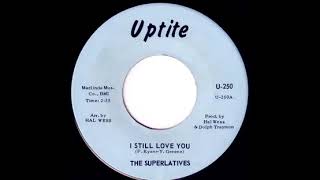 I Still Love You  The Superlatives Northern Soul [upl. by Derian]