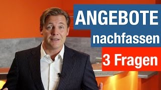 Angebote nachfassen  3 Fragen die Du vorher stellen musst [upl. by Nanda]