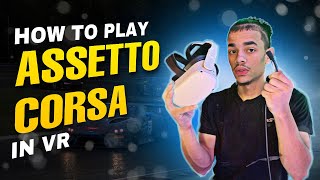 How to Play Assetto Corsa in VR with the Oculus Quest 2 [upl. by Wehhtam]