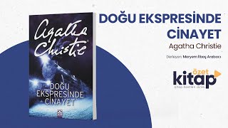 DOĞU EKSPRESİNDE CİNAYET SESLİ KİTAP ÖZETİ  Agatha Christie  Özet Kitap  Kitap Özeti Dinle [upl. by Reg]