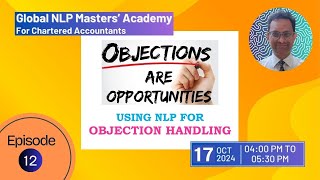 NLP for CAs  EP 12  Using NLP for Objection Handling [upl. by Emixam138]