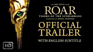 Roar Tigers Of The Sundarbans  English Subtitle Official Theatrical Trailer [upl. by Ahtanamas]