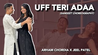 Uff Teri Adaa Sangeet Choreography  Bride and Groom Easy Dance  Arham Chordia X Jeel Patel [upl. by Nemhauser]