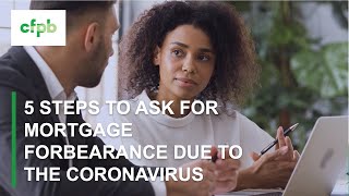 5 steps to ask for mortgage forbearance due to the Coronavirus — consumerfinancegov [upl. by Neik471]