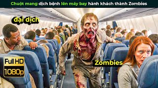 Review Phim Khu Vực Cách Ly 2 Nhà Ga  Chuột Mang Dich Bệnh Lên Máy BayHành Khách Thành Zombies [upl. by Jankell]