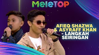 Afieq Shazwan amp Asyraff Khan  Langkah Seiringan  MeleTOP  Nabil Hawa [upl. by Edniya653]