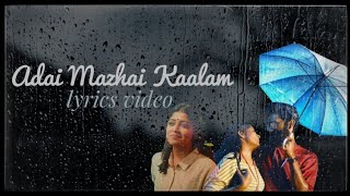 Ittana ThavamAdai Mazhai Kaalam lyrics video [upl. by Ynnelg529]