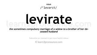 Pronunciation of Levirate  Definition of Levirate [upl. by Htevi402]