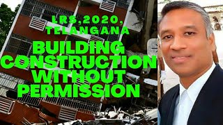 343  Building Construction without Permission Remedy LRS2020 Telangana Layout Regularisation [upl. by Yecies]