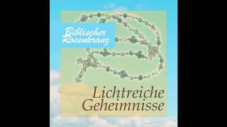 Rosenkranz  Lichtreiche Geheimnisse [upl. by Ttebroc577]