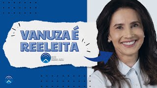 VANUZA VALADARES É REELEITA [upl. by Engud]