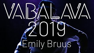 Emily Bruus  Vabalava 2019 [upl. by Nnodnarb634]