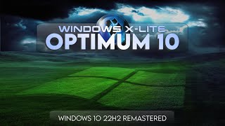 Windows XLite Optimum 10 💥Windows 10 22H2 Remastered [upl. by Alyar509]