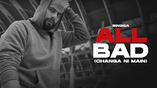 ALL BAD CHANGA NI MAIN  SINGGA x BIG KAY SMG [upl. by Lotti739]