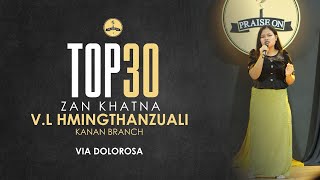 VL Hmingthanzuali  Via Dolorosa  Praise On 2024  Top 30 [upl. by Ellita]