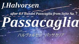 【 Passacaglia：GHandel ArrJHalvorsen】 [upl. by Yelsel]